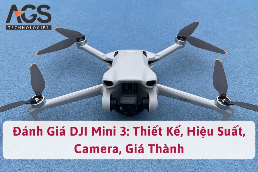 Đánh Giá DJI Mini 3: Thiết Kế, Hiệu Suất, Camera, Giá Thành