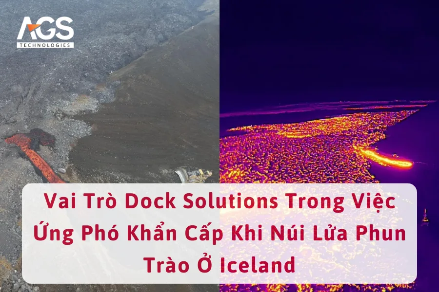 Vai Trò Dock Solutions Trong Việc Ứng Phó Khẩn Cấp Khi Núi Lửa Phun Trào Ở Iceland