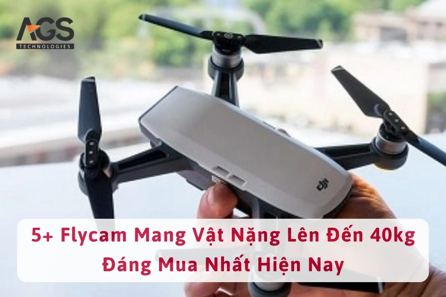 5+ Flycam Mang Vật Nặng Lên Đến 40kg Đáng Mua Nhất Hiện Nay