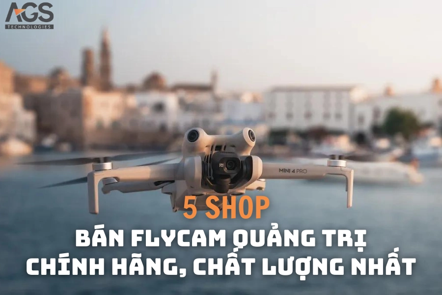 5 Shop Bán Flycam Quảng Trị Chính Hãng, Chất Lượng Nhất