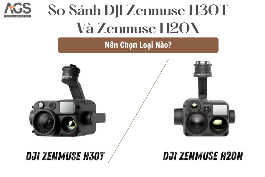 So Sánh DJI Zenmuse H30T Và Zenmuse H20N | Nên Chọn Loại Nào?