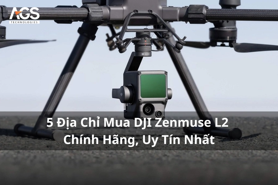 5 Địa Chỉ Mua DJI Zenmuse L2 Chính Hãng, Uy Tín Nhất