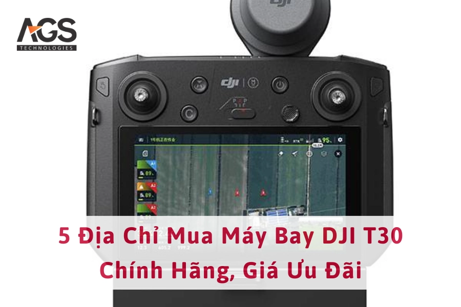 5 Địa Chỉ Mua Máy Bay DJI T30 Chính Hãng, Giá Ưu Đãi