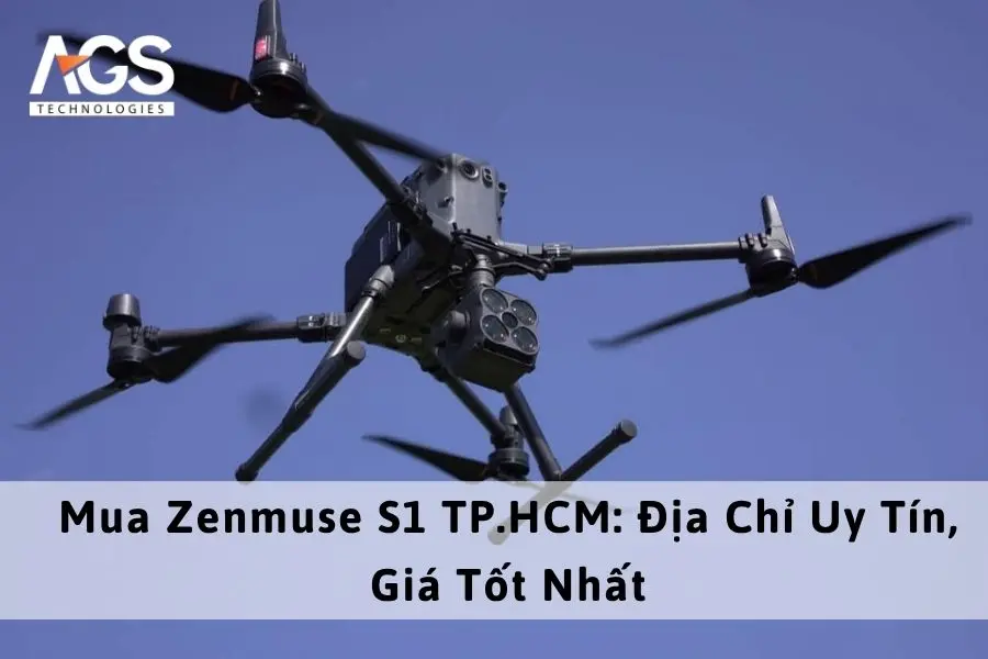 Mua Zenmuse S1 TP.HCM: Địa Chỉ Uy Tín, Giá Tốt Nhất