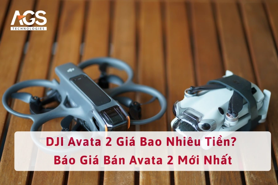 DJI Avata 2 Giá Bao Nhiêu Tiền? Báo Giá Bán Avata 2 Mới Nhất