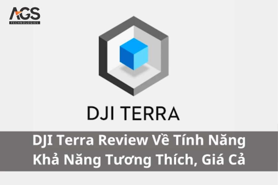 DJI Terra Review Về Tính Năng, Khả Năng Tương Thích, Giá Cả