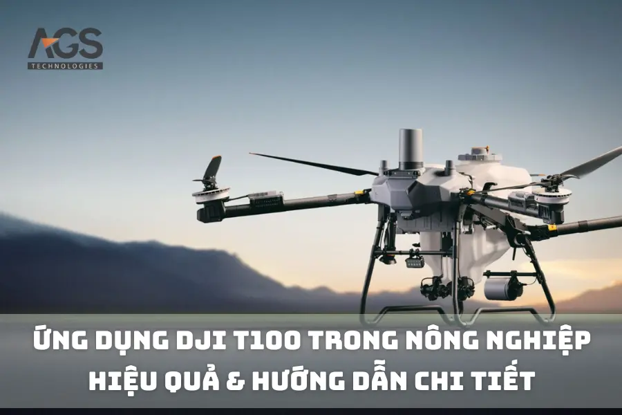 Ứng Dụng DJI T100 Trong Nông Nghiệp: Hiệu Quả & Hướng Dẫn Chi Tiết