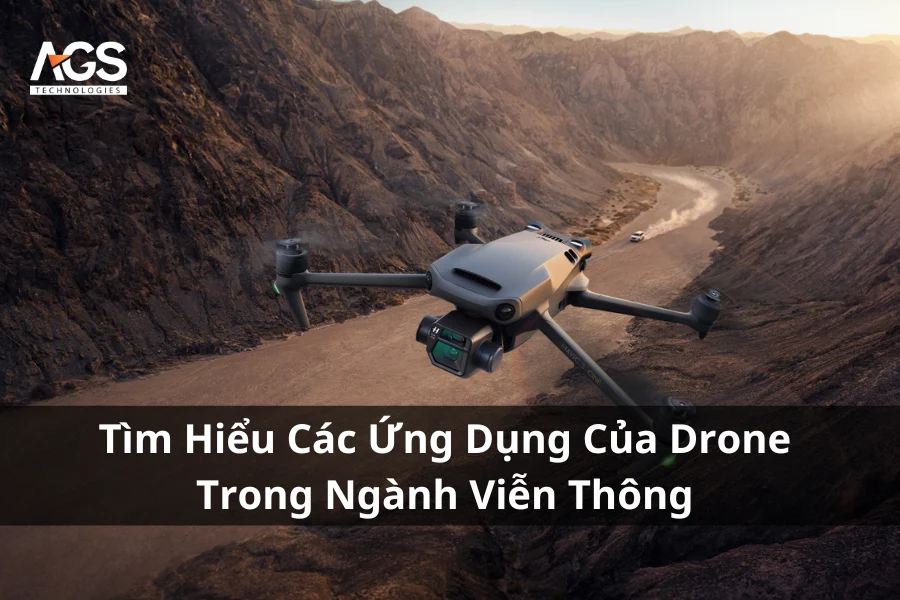 Tìm Hiểu Các Ứng Dụng Của Drone Trong Ngành Viễn Thông