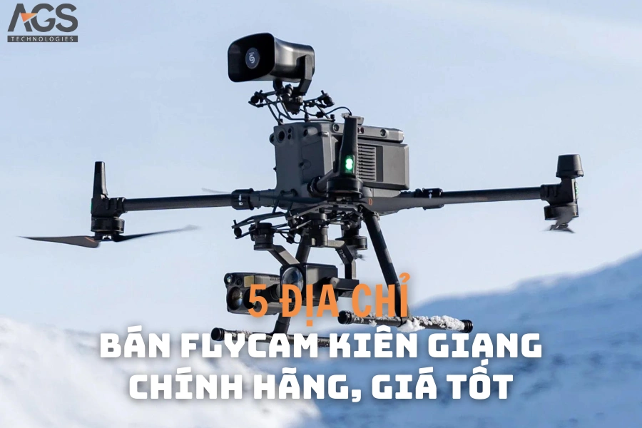 5 Địa Chỉ Bán Flycam Kiên Giang Chính Hãng, Giá Tốt