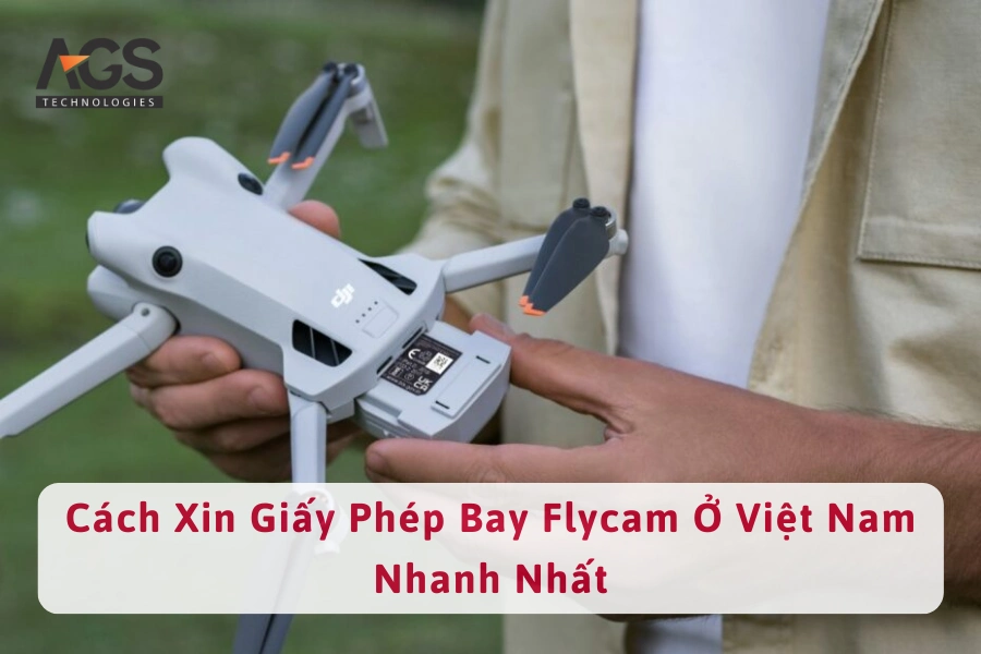 Cách Xin Giấy Phép Bay Flycam Ở Việt Nam Nhanh Nhất 