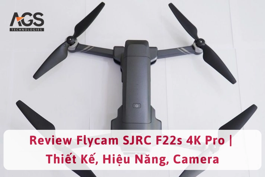 Review Flycam SJRC F22s 4K Pro | Thiết Kế, Hiệu Năng, Camera