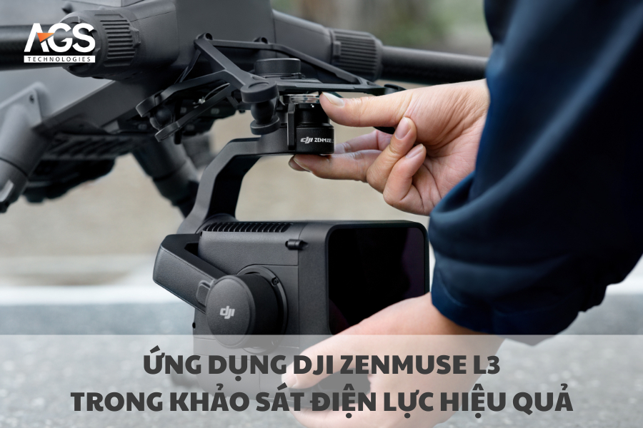 Ứng Dụng DJI Zenmuse L3 Trong Khảo Sát Điện Lực Hiệu Quả