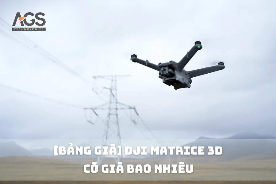 [Bảng Giá] DJI Matrice 3D Có Giá Bao Nhiêu