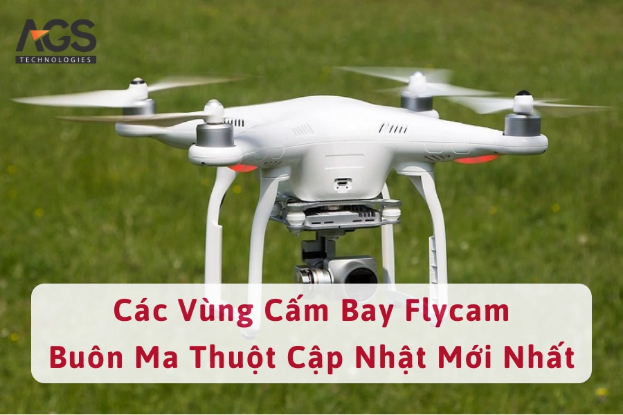 Các Vùng Cấm Bay Flycam Buôn Ma Thuột Cập Nhật Mới Nhất