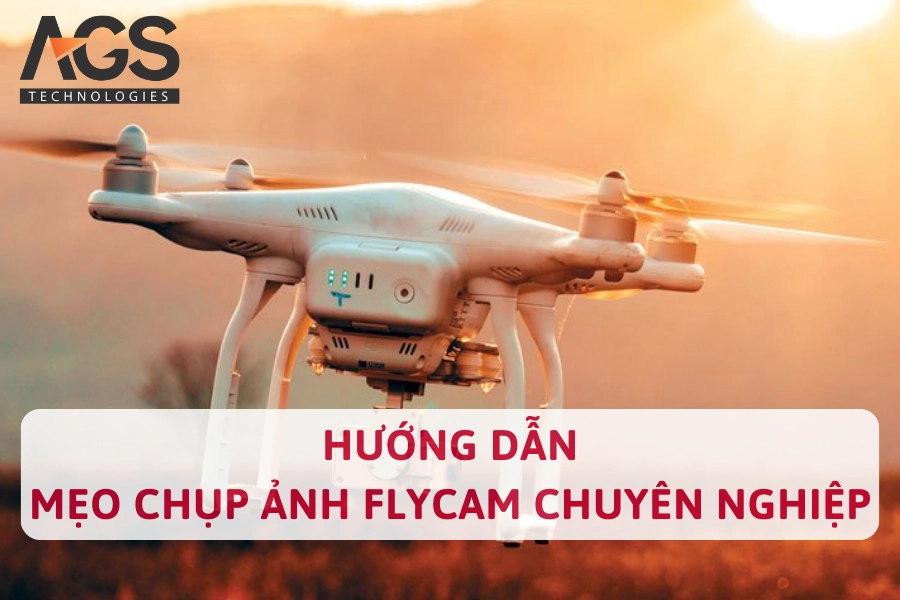 [Hướng Dẫn] Mẹo Chụp Ảnh Flycam Chuyên Nghiệp, Đẹp Nhất