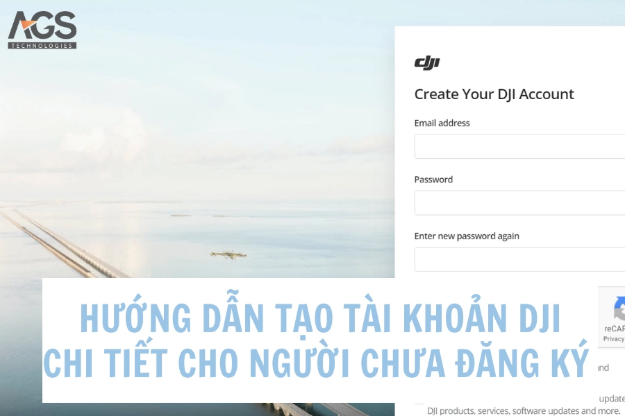 Hướng Dẫn Tạo Tài Khoản DJI Chi Tiết Cho Người Chưa Đăng Ký 