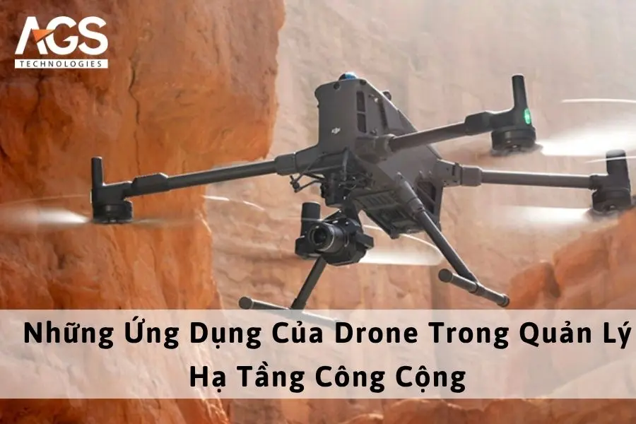 Drone kiểm tra cơ sở hạ tầng: Tiết kiệm chi phí, tăng hiệu quả 40%