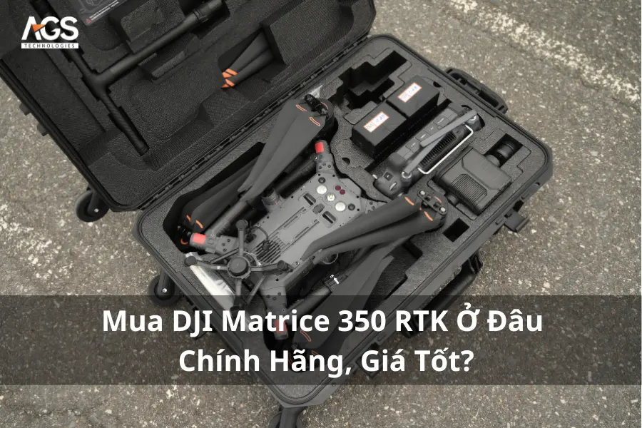 Mua DJI Matrice 350 RTK Ở Đâu Chính Hãng, Giá Tốt?