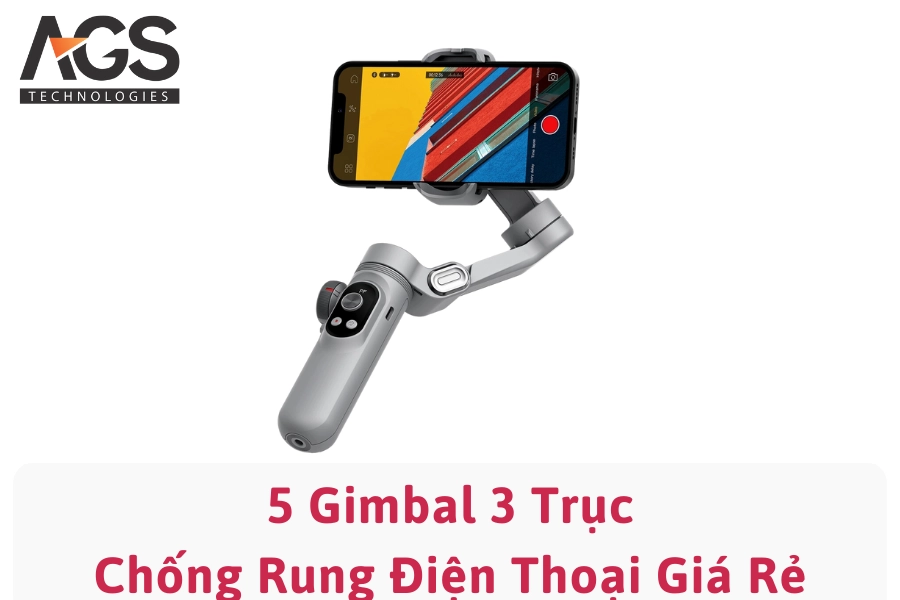 5 Gimbal 3 Trục Chống Rung Cho Điện Thoại Giá Rẻ, Chất Lượng