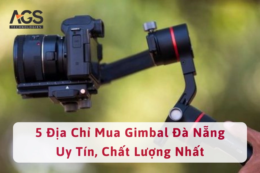 5 Địa Chỉ Mua Gimbal Đà Nẵng Uy Tín, Chất Lượng Nhất