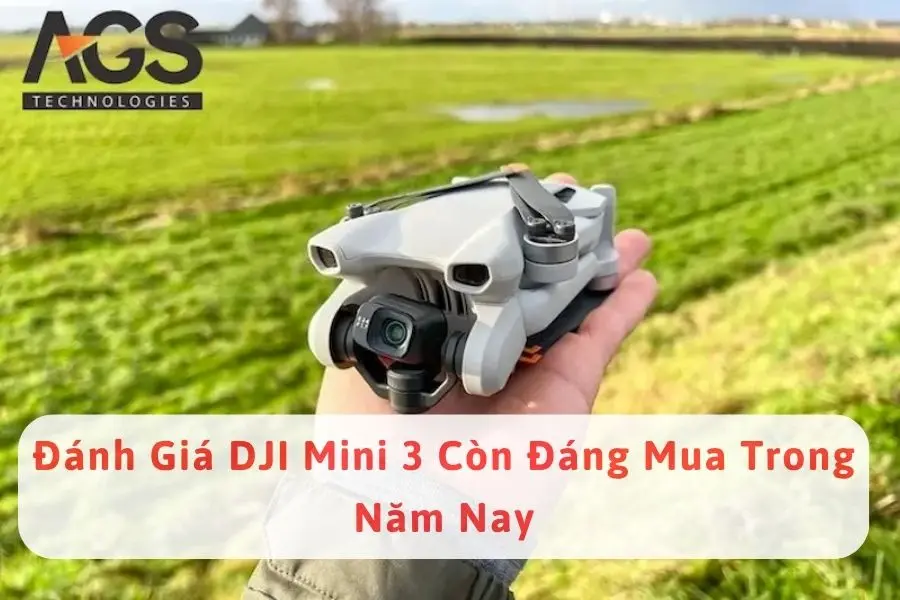 Đánh Giá DJI Mini 3 Còn Đáng Mua Trong Năm Nay
