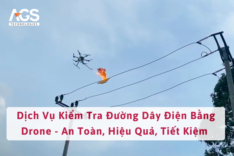 Dịch Vụ Kiểm Tra Đường Dây Điện Bằng Drone - An Toàn, Hiệu Quả, Tiết Kiệm | AGS Tech