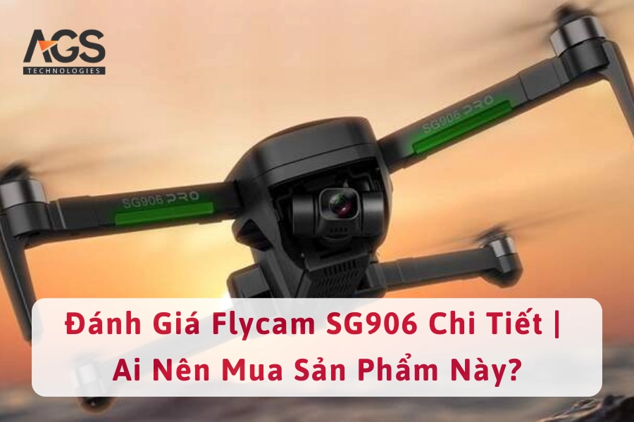 Đánh Giá Flycam SG906 Chi Tiết | Ai Nên Mua Sản Phẩm Này?