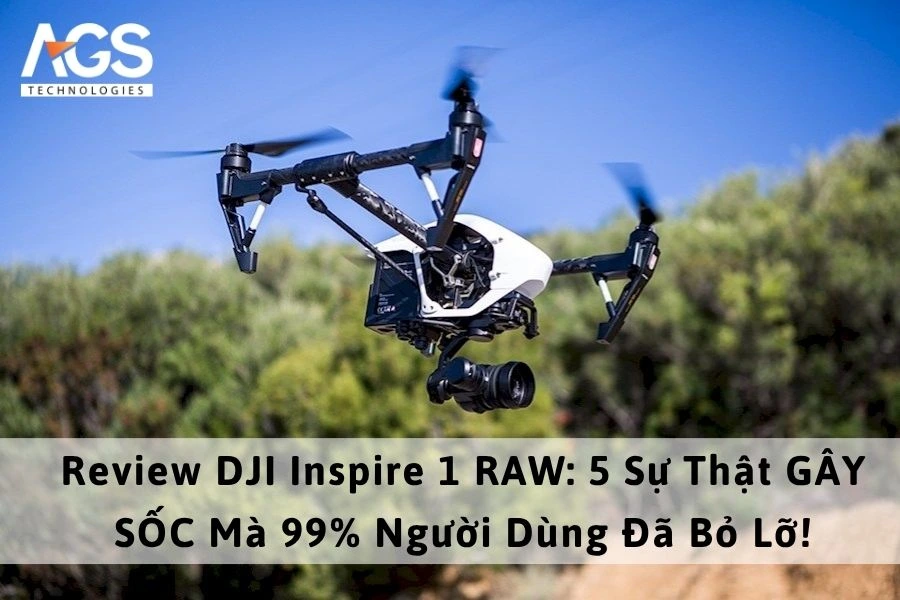 Review DJI Inspire 1 RAW: 5 Sự Thật GÂY SỐC Mà 99% Người Dùng Đã Bỏ Lỡ!