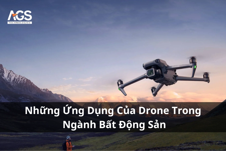 Những Ứng Dụng Của Drone Trong Ngành Bất Động Sản
