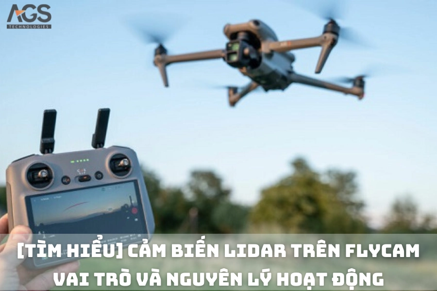 Cảm Biến LiDAR Trên Flycam | Vai Trò Và Nguyên Lý Hoạt Động