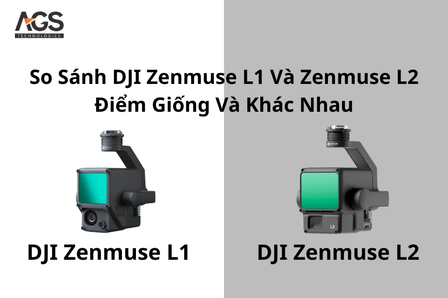 So Sánh DJI Zenmuse L1 Và Zenmuse L2 | Điểm Giống Và Khác Nhau