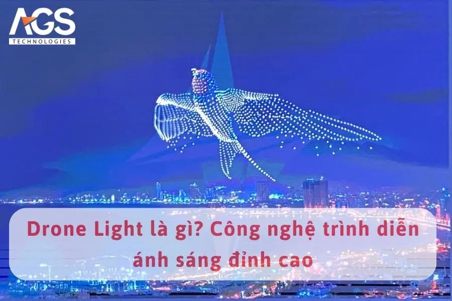 Drone Light là gì? Công nghệ trình diễn ánh sáng đỉnh cao