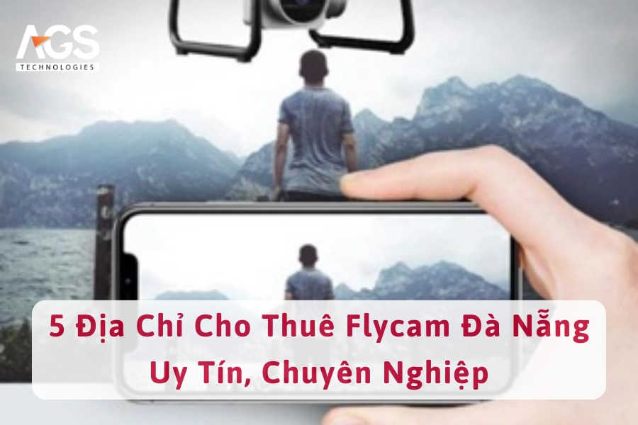 5 Địa Chỉ Cho Thuê Flycam Đà Nẵng Uy Tín, Chuyên Nghiệp