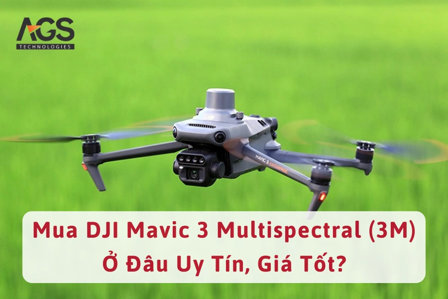 Mua DJI Mavic 3 Multispectral (3M) Ở Đâu Uy Tín, Giá Tốt?