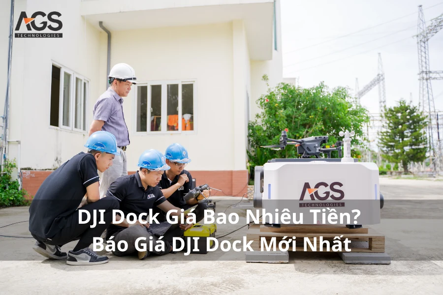 DJI Dock Giá Bao Nhiêu Tiền? Báo Giá DJI Dock Mới Nhất