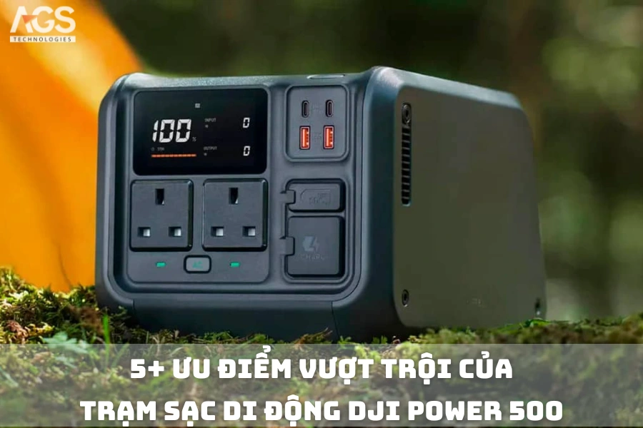 5+ Ưu Điểm Vượt Trội Của Trạm Sạc Di Động DJI Power 500