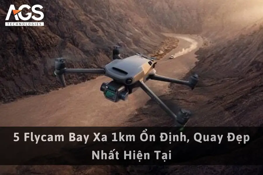 5 Flycam Bay Xa 1km Ổn Định, Quay Đẹp Nhất Hiện Tại