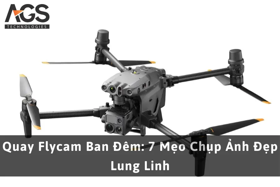 Quay Flycam Ban Đêm: 7 Mẹo Chụp Ảnh Đẹp Lung Linh