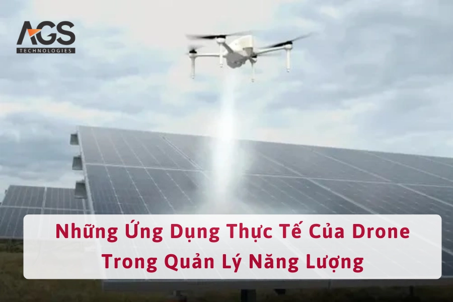 Những Ứng Dụng Thực Tế Của Drone Trong Quản Lý Năng Lượng