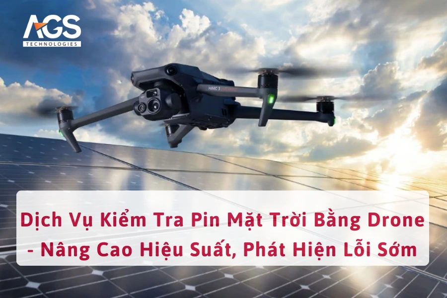 Dịch Vụ Kiểm Tra Pin Mặt Trời Bằng Drone - Nâng Cao Hiệu Suất, Phát Hiện Lỗi Sớm