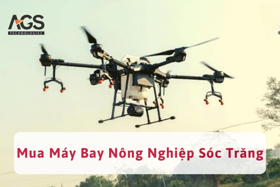 Mua Máy Bay Nông Nghiệp Sóc Trăng Ở Đâu Uy Tín, Giá Tốt?