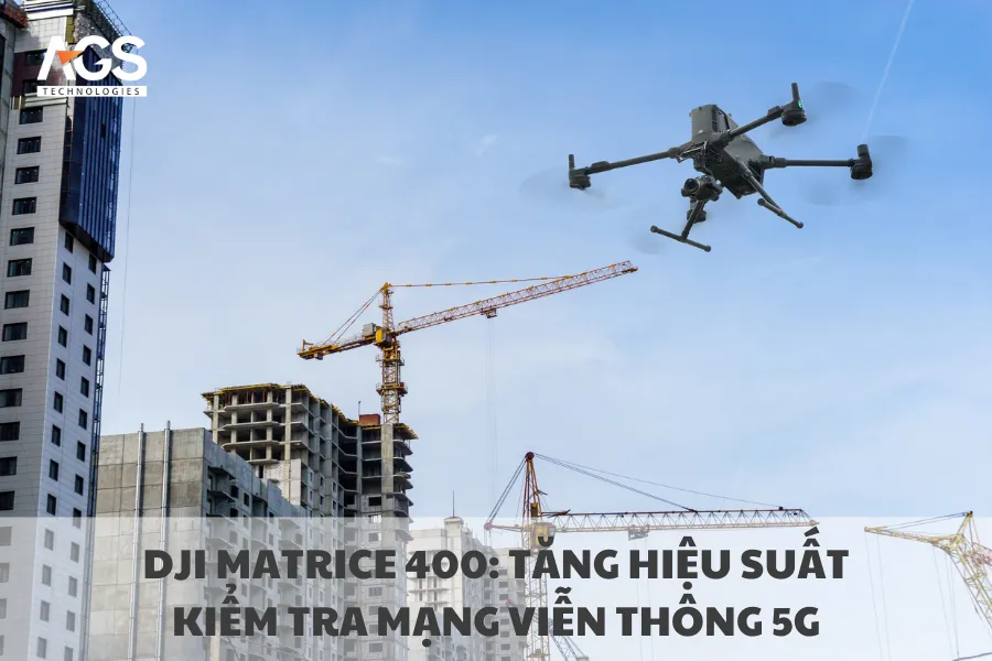DJI Matrice 400: Tăng hiệu suất kiểm tra mạng viễn thông 5G