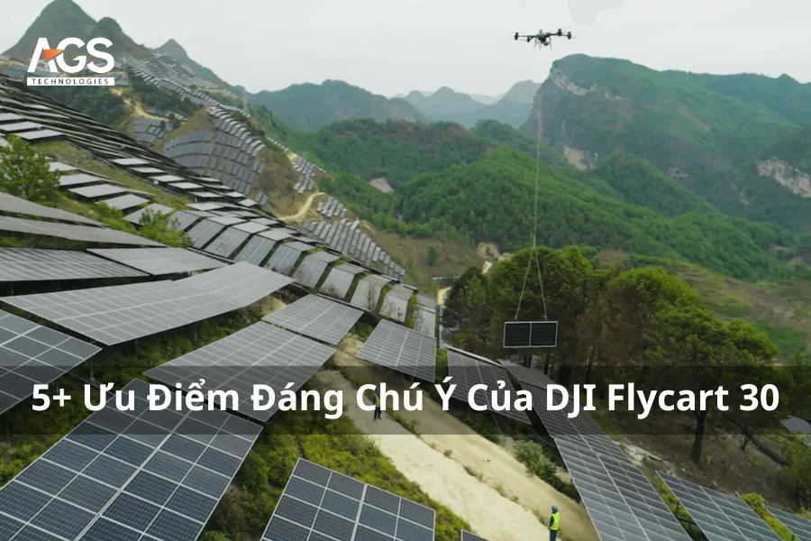 5+ Ưu Điểm Đáng Chú Ý Của DJI Flycart 30