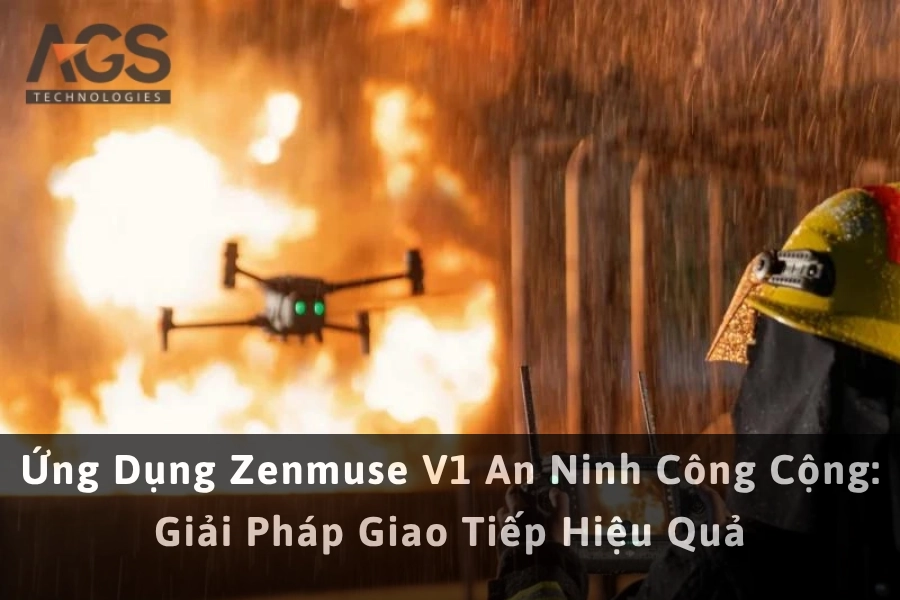 Ứng Dụng Zenmuse V1 An Ninh Công Cộng: Giải Pháp Giao Tiếp Hiệu Quả