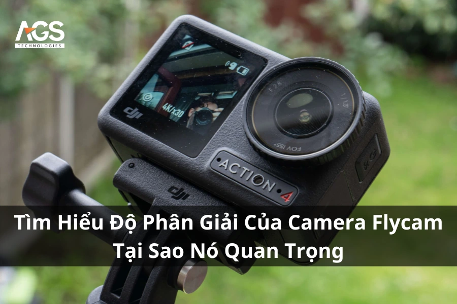 Tìm Hiểu Độ Phân Giải Của Camera Flycam | Tại Sao Nó Quan Trọng