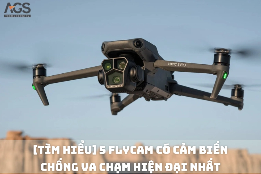 5 Flycam Có Cảm Biến Chống Va Chạm Hiện Đại Nhất