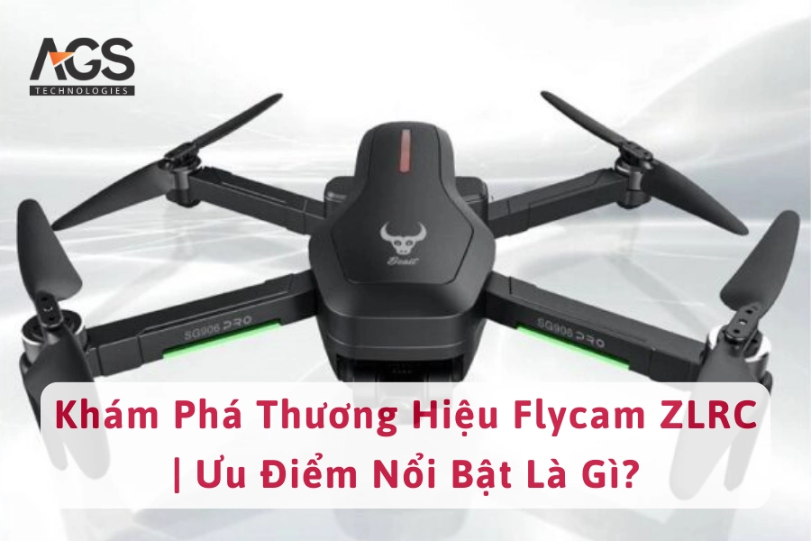 Khám Phá Thương Hiệu Flycam ZLRC | Ưu Điểm Nổi Bật Là Gì?