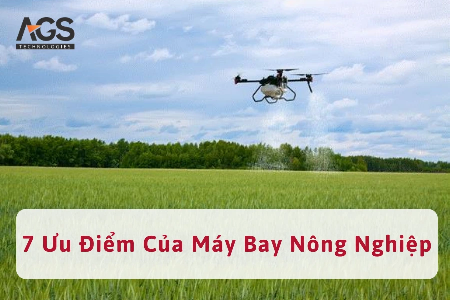 7 Ưu Điểm Của Máy Bay Phun Thuốc Nông Nghiệp