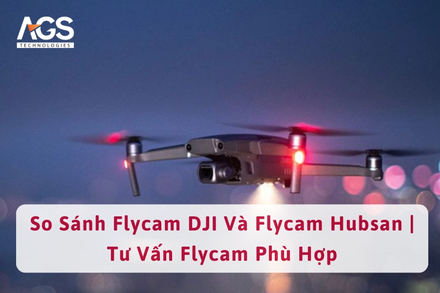 So Sánh Flycam DJI Và Flycam Hubsan | Tư Vấn Flycam Phù Hợp