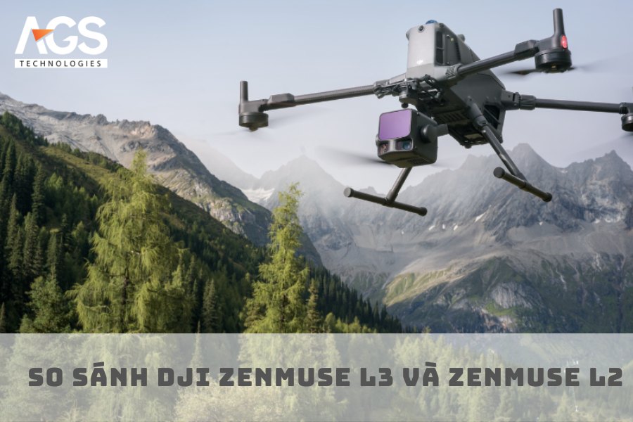 So sánh DJI Zenmuse L3 và L2: Chi tiết thông số & Hiệu suất